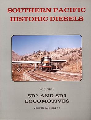 Southern Pacific Historic Diesels Volume 4 Paperback Book By Joseph A. Strapac EX