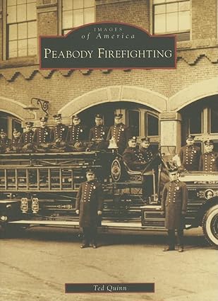 Peabody Firefighting Paperback Book By Ted Quinn EX