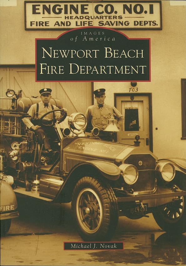 Newport Beach Fire Department Paperback Book By Michael J. Novak EX