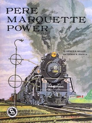 Pere Marquette Power Paperback Book By  Arthur B. Million,  Thomas W. Dixon EX