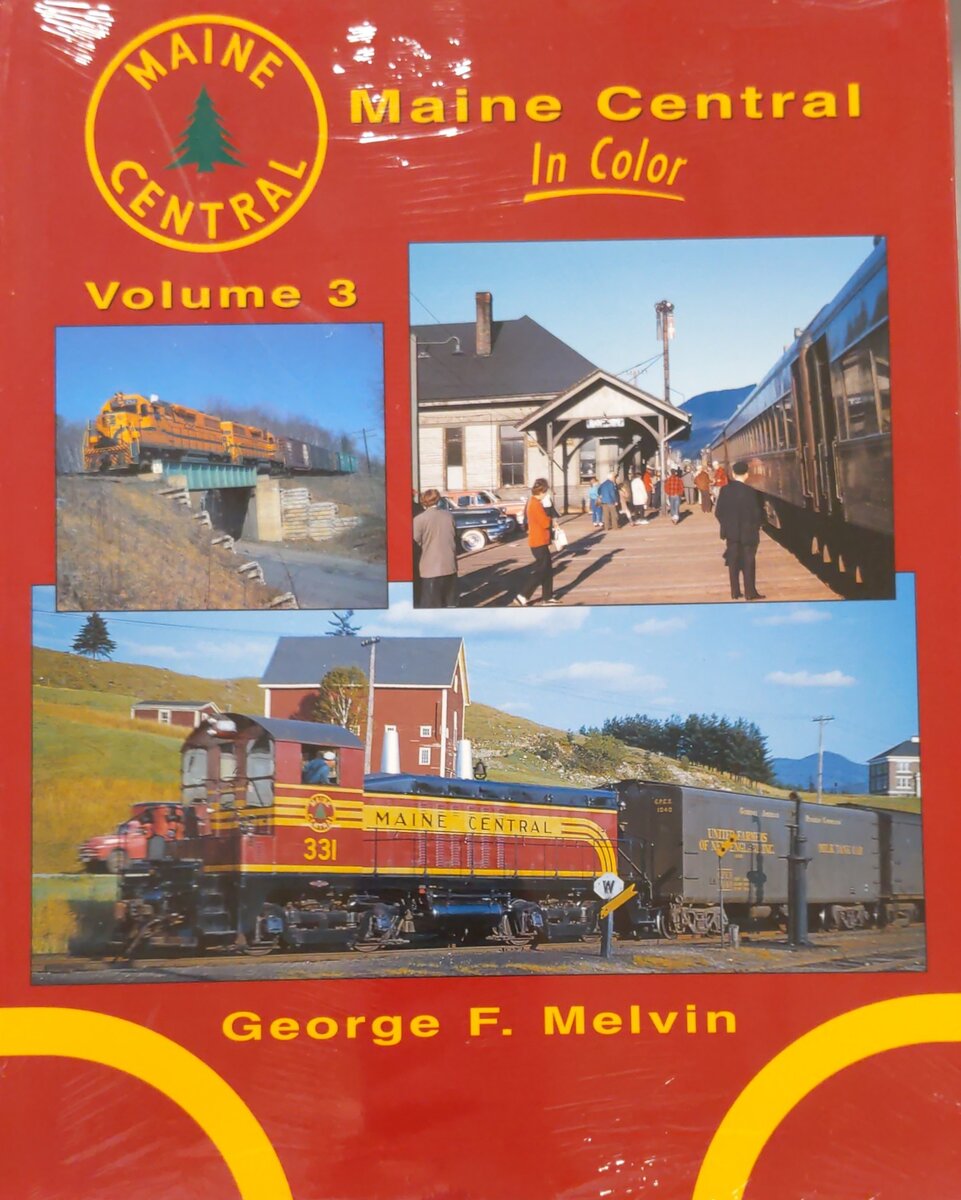 Maine Central in Color, Vol. 3 Hardcover Book By George Melvin MT
