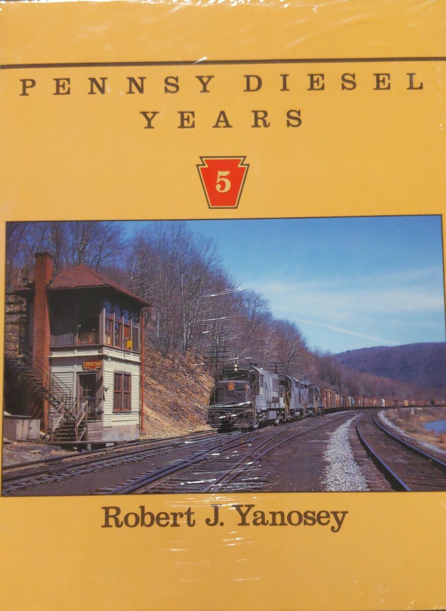 Pennsy Diesel Years, Vol. 5 Hardcover Book By Robert J. Yanosey MT