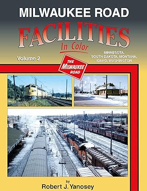 Milwaukee Road Facilities In Color Vol 2 Hardcover Book By Robert J. Yanosey MT