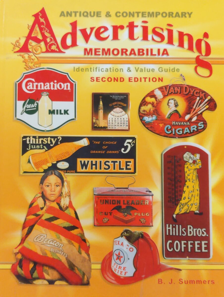 Antique & Contemporary Advertising Memorabilia, Identification & Value Guide, 2 EX