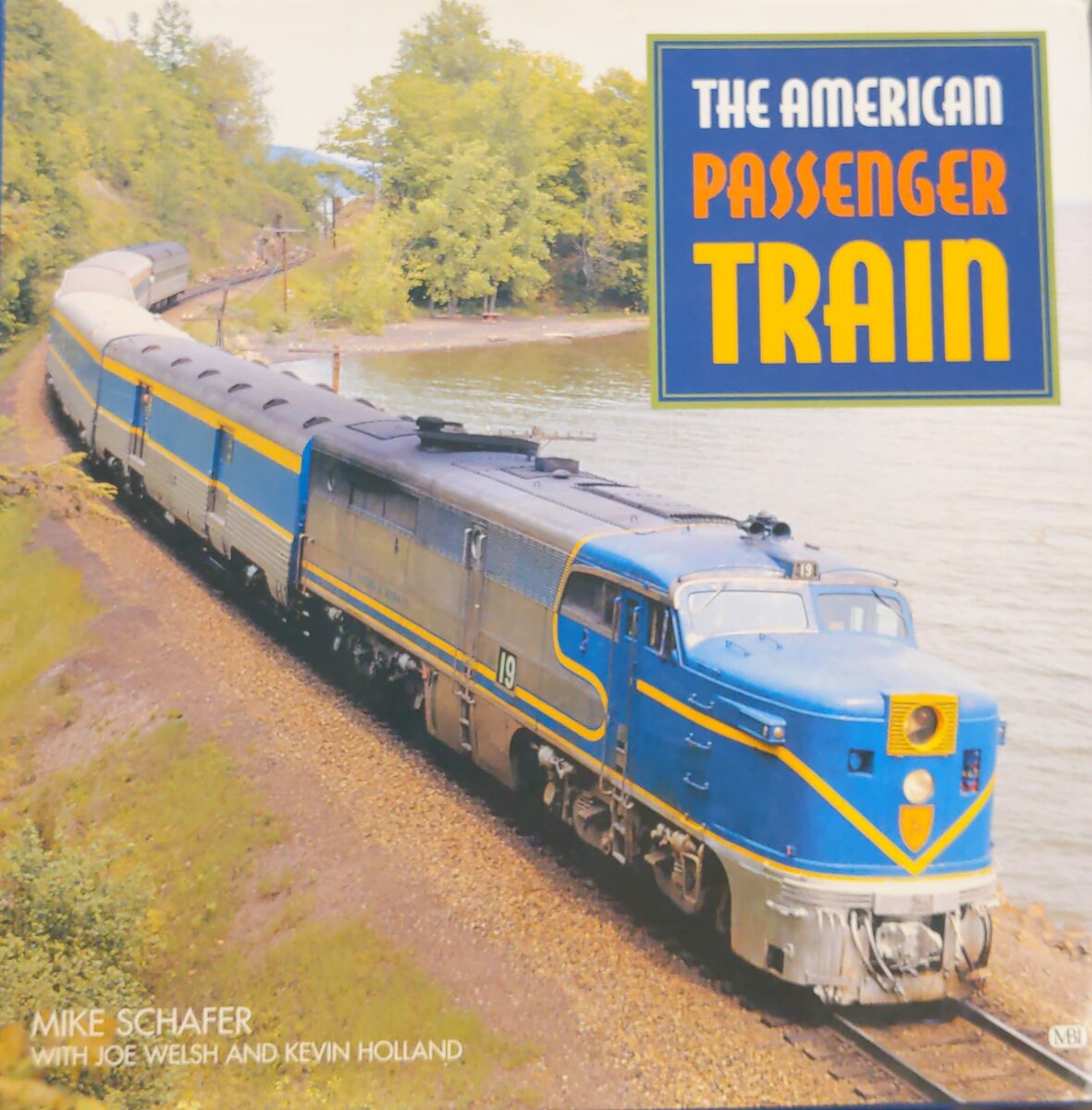 American Passenger Train Hardcover Book Mike Schafer, Joe Welsh, Kevin Holland EX