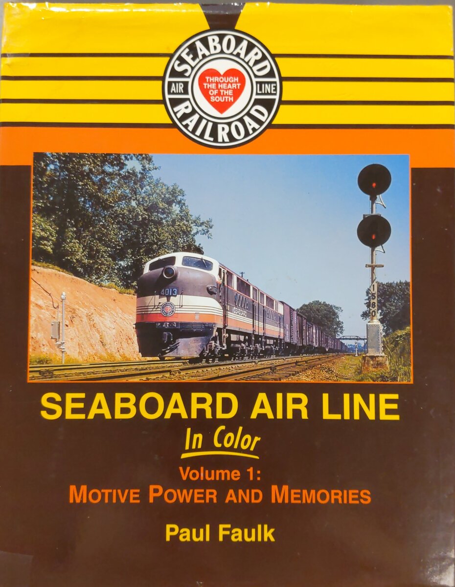 Seaboard Air Line in Color, Vol. 1 Hardcover Book By Paul Faulk VG