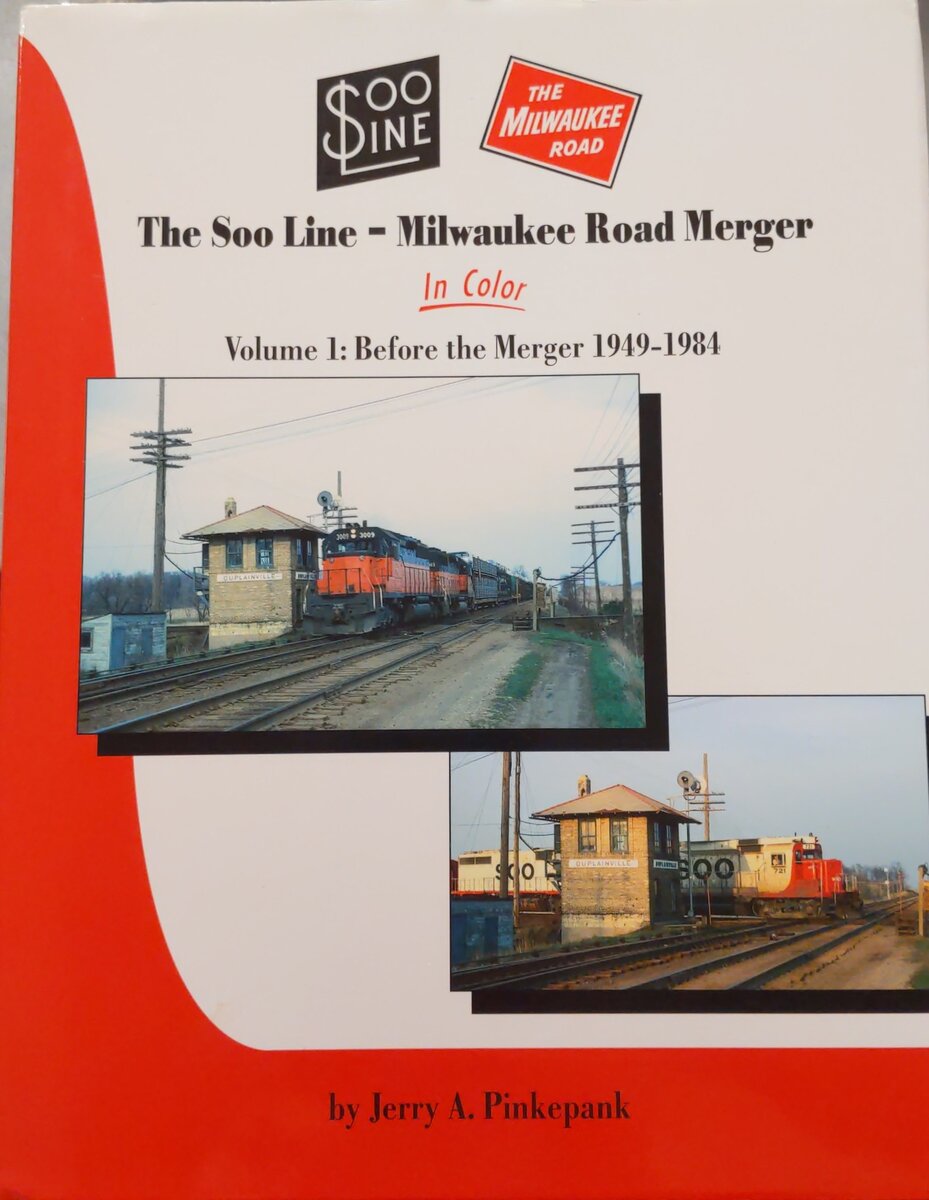 Soo Line-Milwaukee Road Merger In Color Vol 1: Pre-Merger 1949-1984 Hardcover EX
