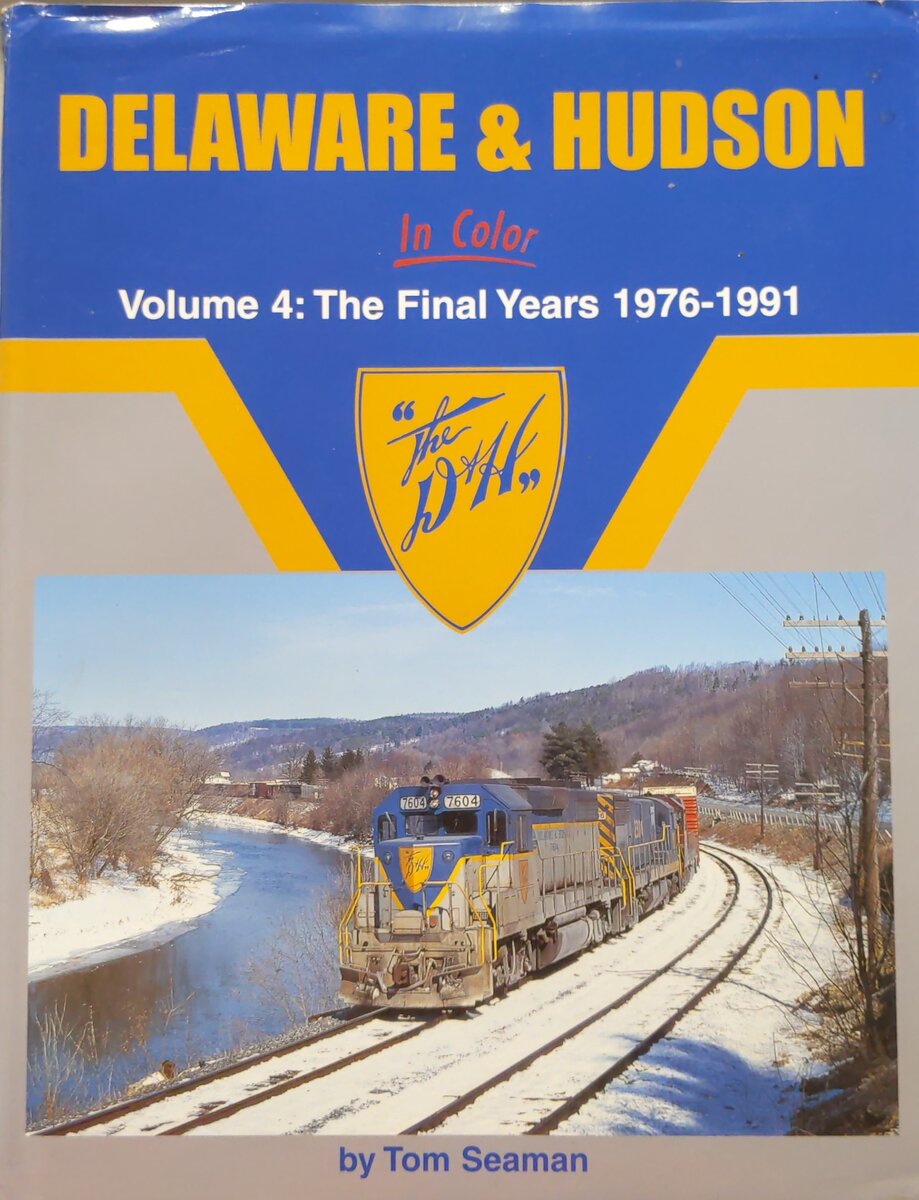 Delaware & Hudson in Color, Vol. 4 Hardcover Book By Tom Seaman VG