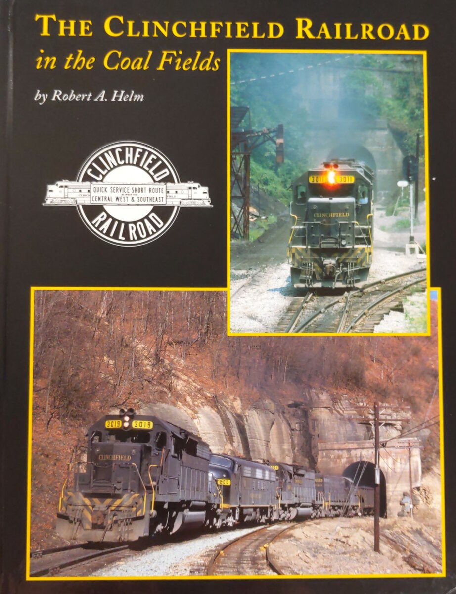 Clinchfield Railroad in the Coalfields Hardcover Book By Robert A. Helm EX