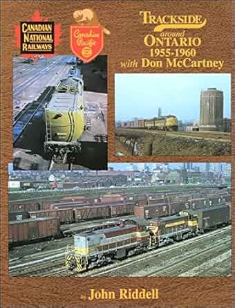 Trackside around Ontario 1955-60 with Don McCartney Hardcover Book John Riddell MT