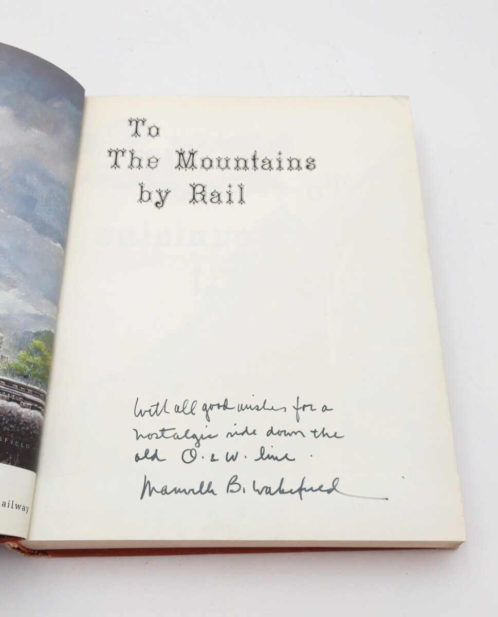 "To The Mountains By Rail" By: Manville B. Wakefield [Hardcover] EX