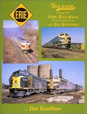 Trackside along the Erie Railroad & its Connections with Jim Kostibos Hardcover MT