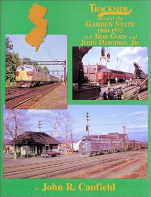 Trackside around the Garden State 1950-1975 with Bob Goin and John Dziobko, Jr. MT