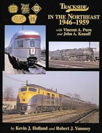 Trackside in the Northeast 1946-1959 with Vincent A. Purn and John A. Knauff MT