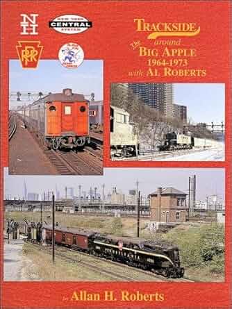 Trackside Around the Big Apple 1964-1973 with Al Roberts Hardcover Book Allan H. MT