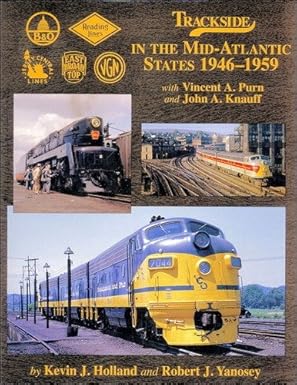 Trackside in the Mid-Atlantic States 1946-1959 with V Purn & J Knauff Hardcover EX