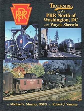 Trackside on the Prr North of Washington, Dc With Wayne Sherwin Hardcover Book EX