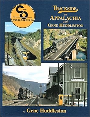 Trackside in Appalachia with Gene Huddleston Hardcover Book By Gene Huddleston MT