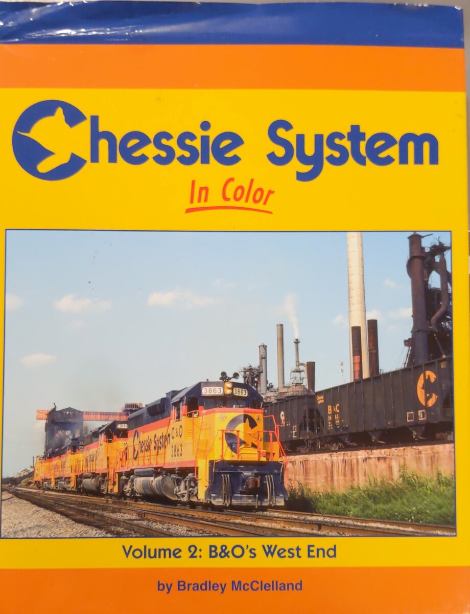 Chessie System In Color Volume 2: B&O West End Hardcover Book By Brad McClelland VG