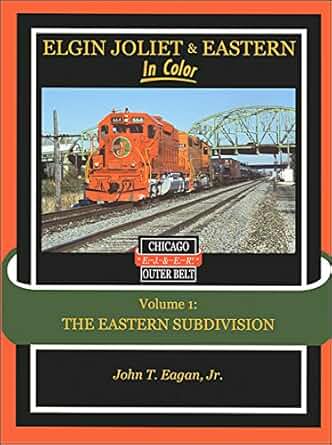 Elgin Joliet & Eastern in Color: Eastern Subdivision, Vol. 1 Hardcover Book EX