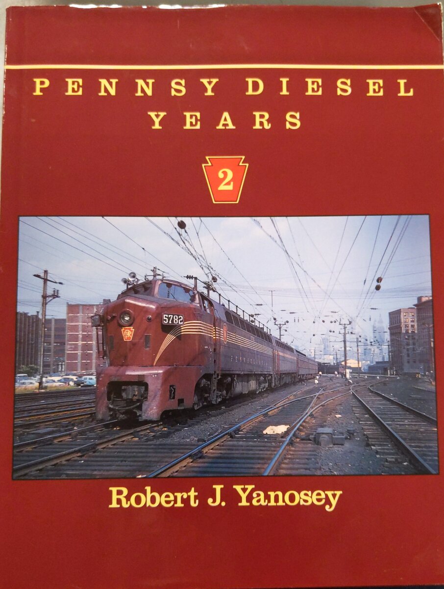 Pennsy Diesel Years, Vol. 2 Hardcover Book By Robert J. Yanosey VG