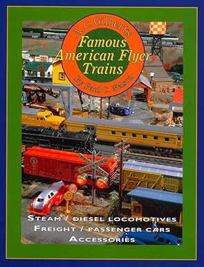 A.C. Gilbert's Famous American Flyer Trains Hardcover Book By Paul C. Nelson EX