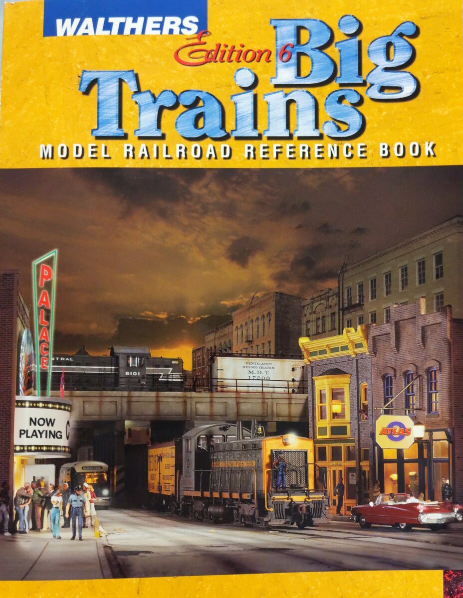 Walthers Edition 6 : Big Trains : Model Railroad Reference Book Paperback EX