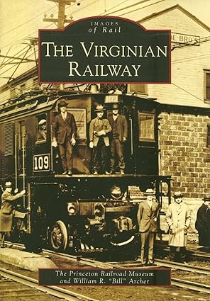 The Virginian Railway Paperback Book By William R. "Bill" Archer EX