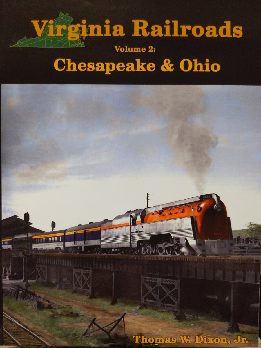 Virginia Railroads Volume 2: Chesapeake & Ohio Hardcover Book By Thomas Dixon EX
