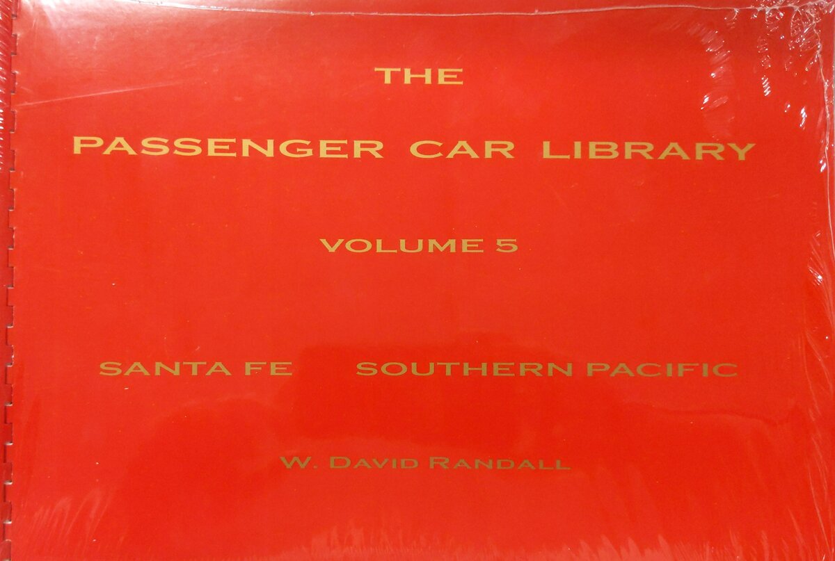 The Passenger Car Library, Vol. 5 - Santa Fe - Southern Pacific Spiral-bound MT
