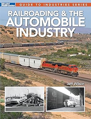 Railroading & the Automobile Industry Paperback Book By Jeff Wilson EX