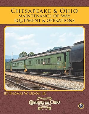 Chesapeake & Ohio Railway Series #35 Paperback Book By Thomas A. Dixon Jr. EX