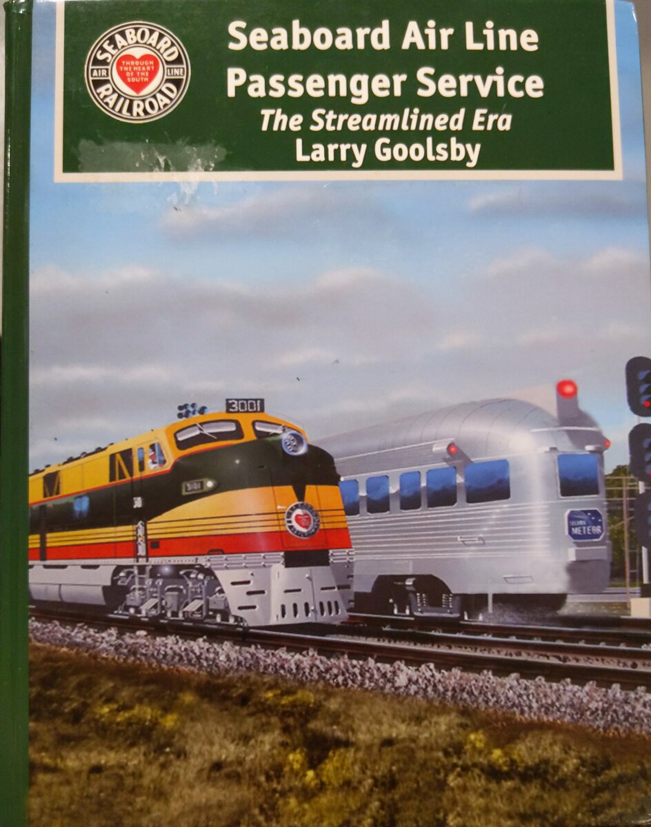 Seaboard Air Line Passenger Service Hardcover Book By Larry Goolsby VG