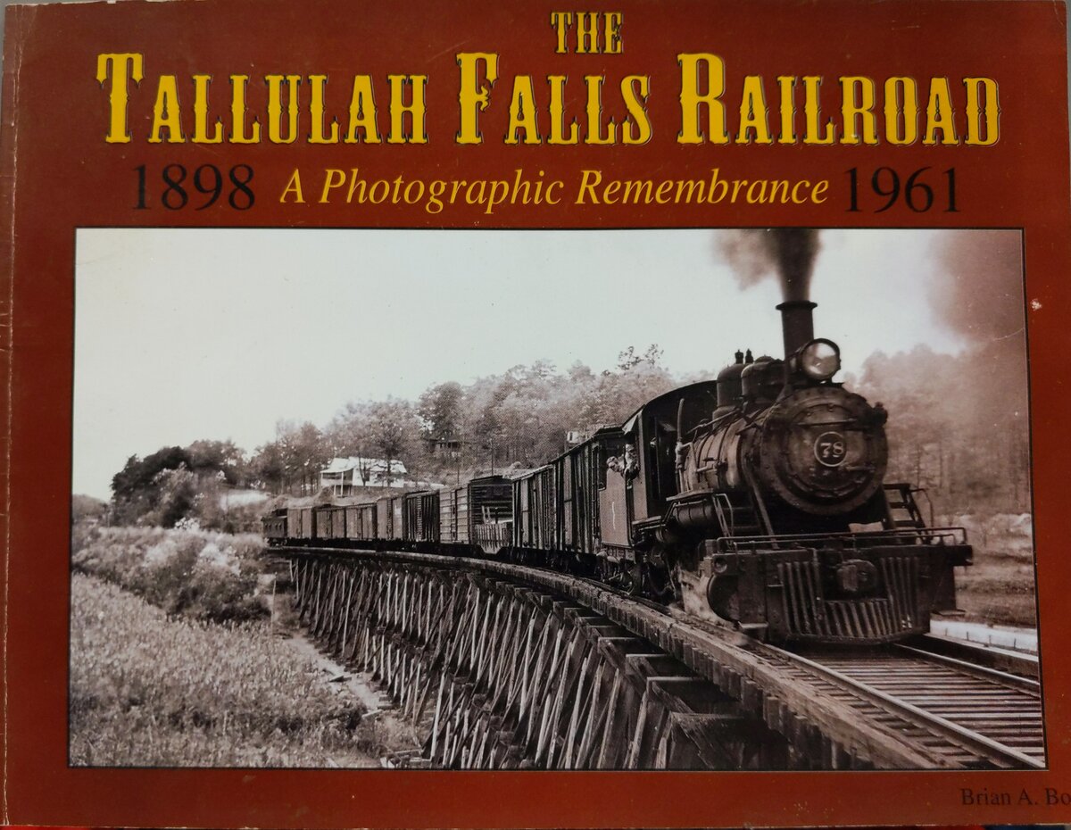 The Tallulah Falls Railroad 1898-1961 a Photographic Remembrance Paperback Book VG