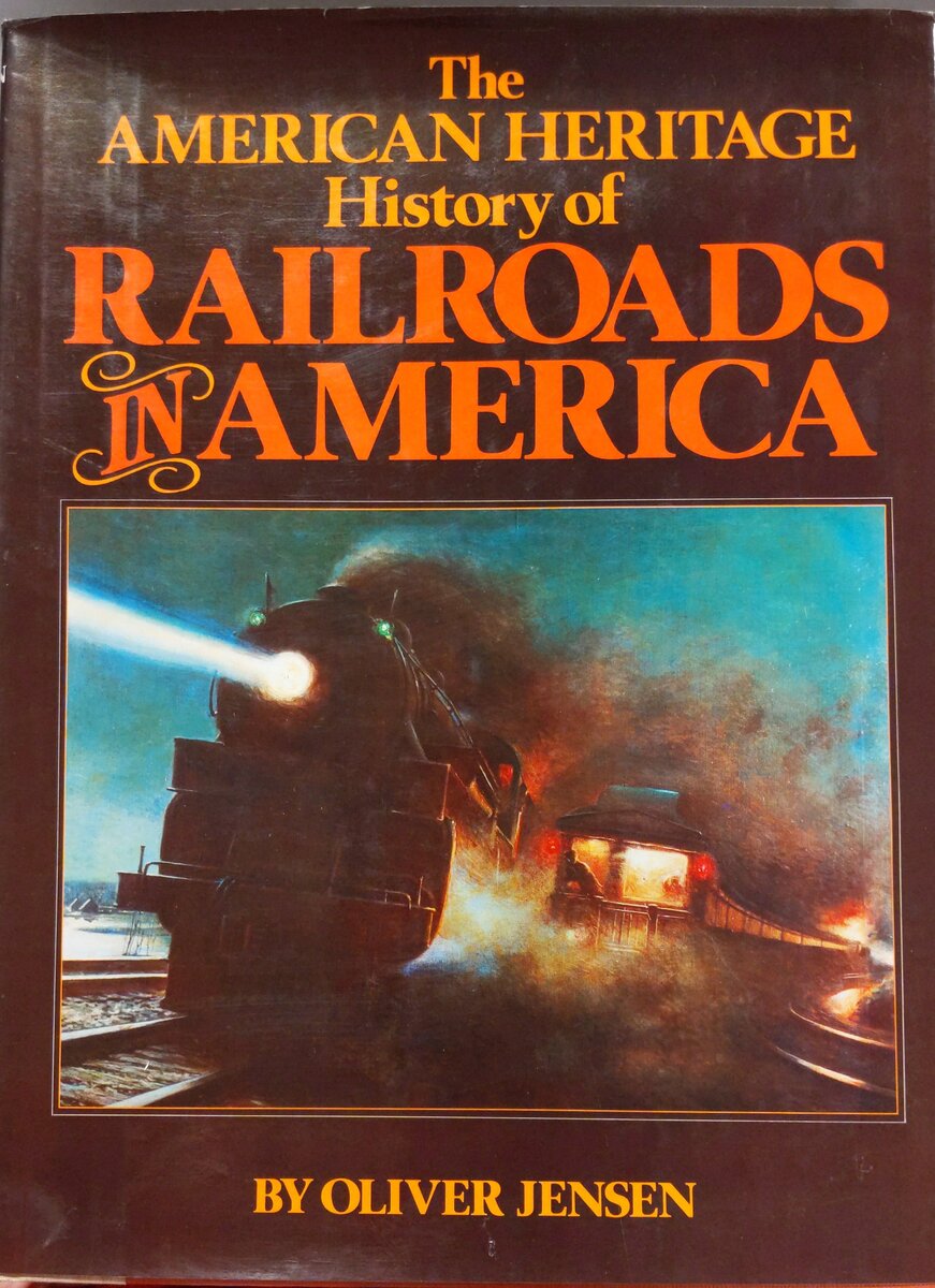 The American Heritage History of Railroads in America Hardcover Book By Oliver J VG
