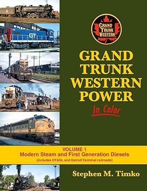 Grand Trunk Western Power In Color Vol 1 Hardcover Book By Stephen M. Timko MT