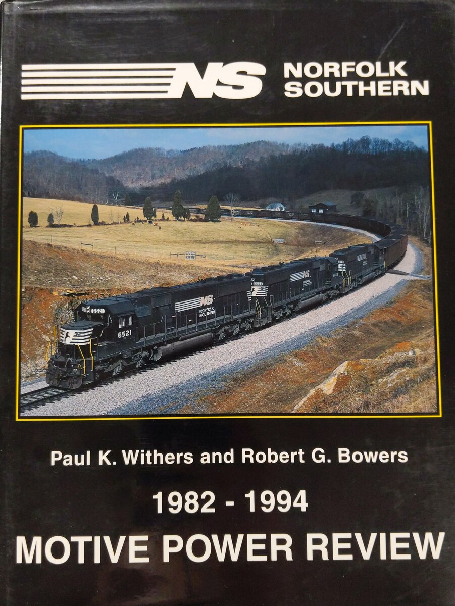Norfolk Southern 1982-1994 Motive Power Review Hardcover Book By Paul K. Withers EX