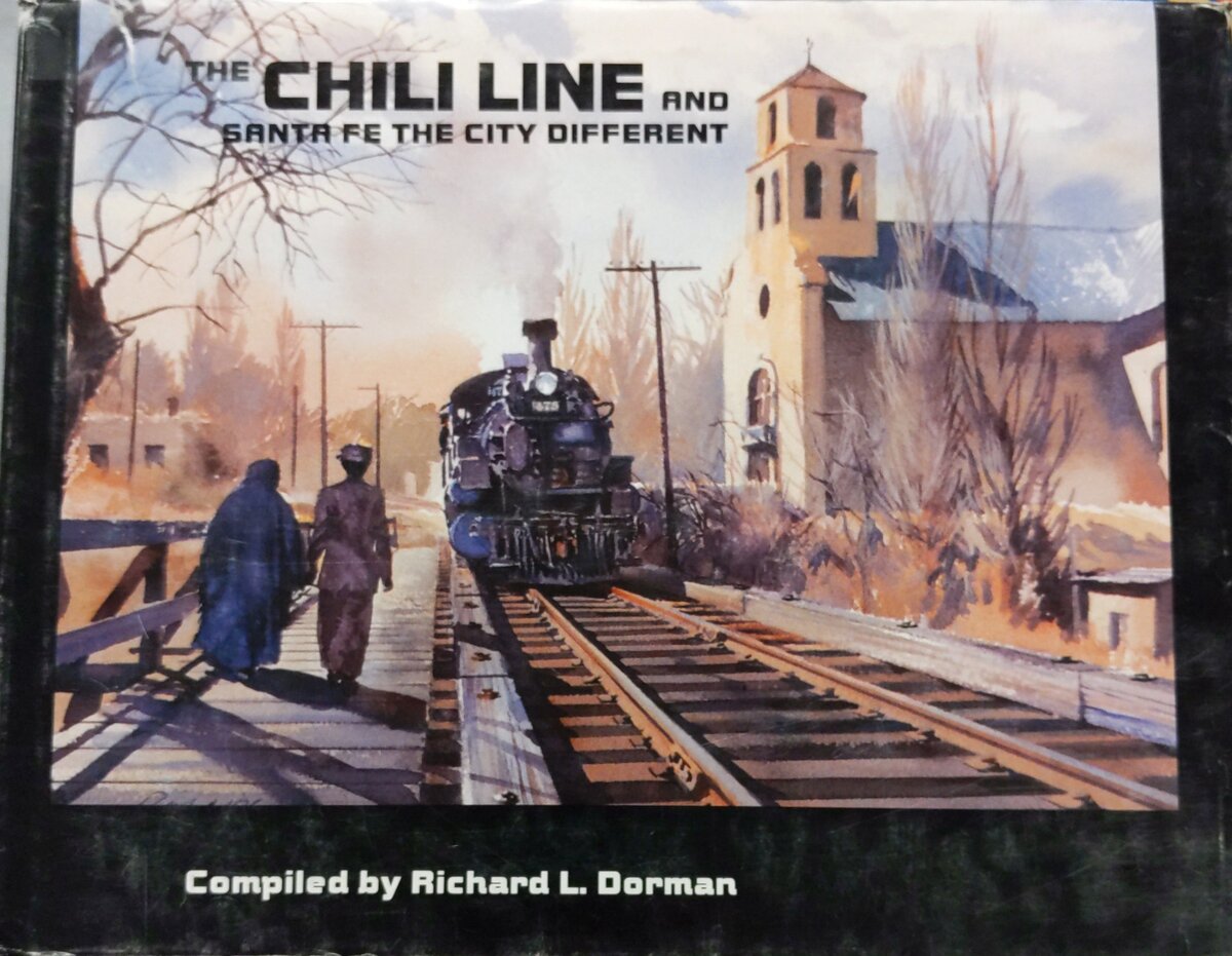 The Chili Line and Santa Fe, the City Different Hardcover By Richard Dorman