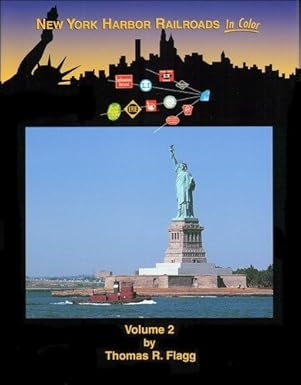 New York Harbor Railroads in Color, Vol. 2 Hardcover Book By Thomas R.. Flagg EX