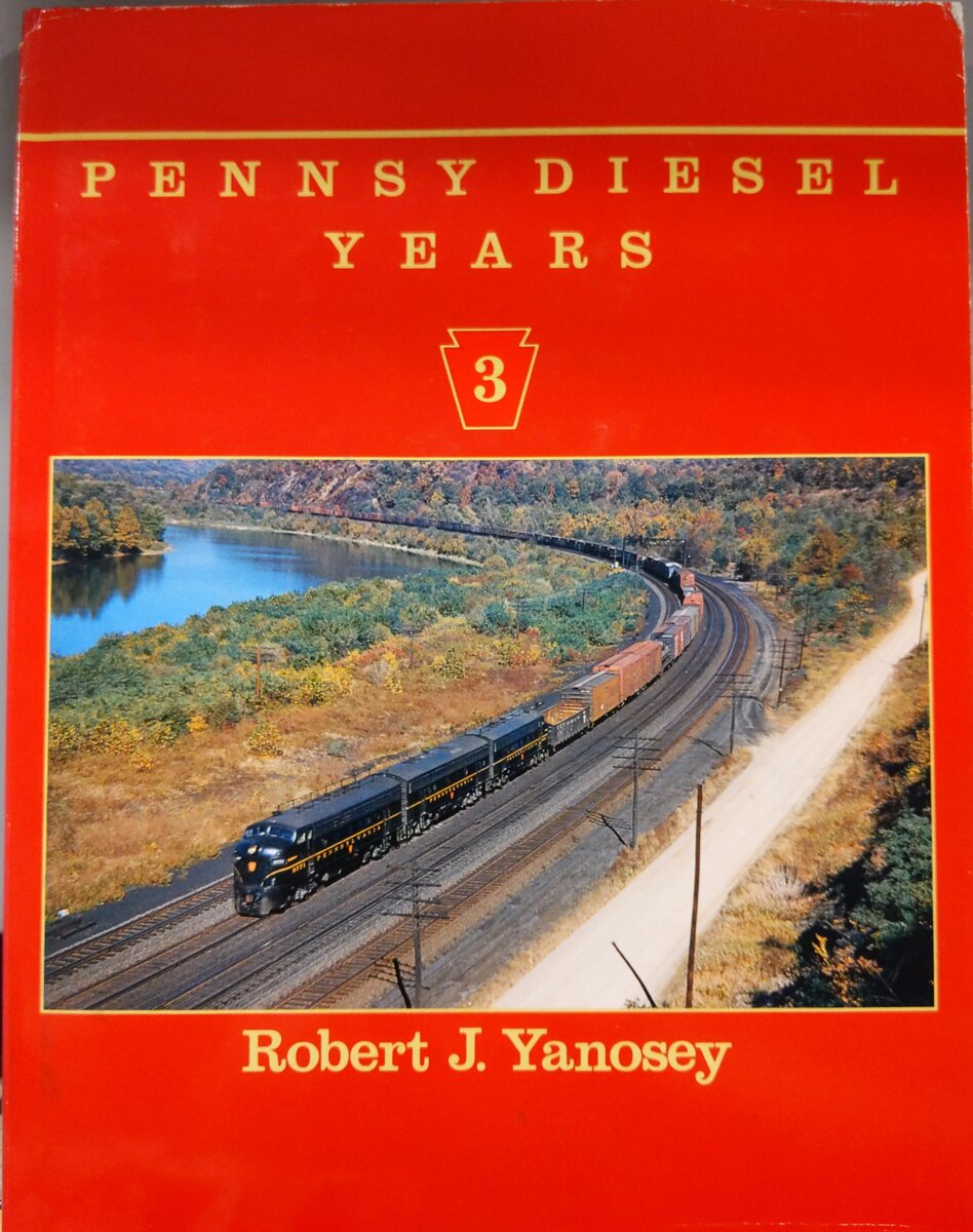 Pennsy Diesel Years, Vol. 3 Hardcover Book By Robert J. Yanosey VG