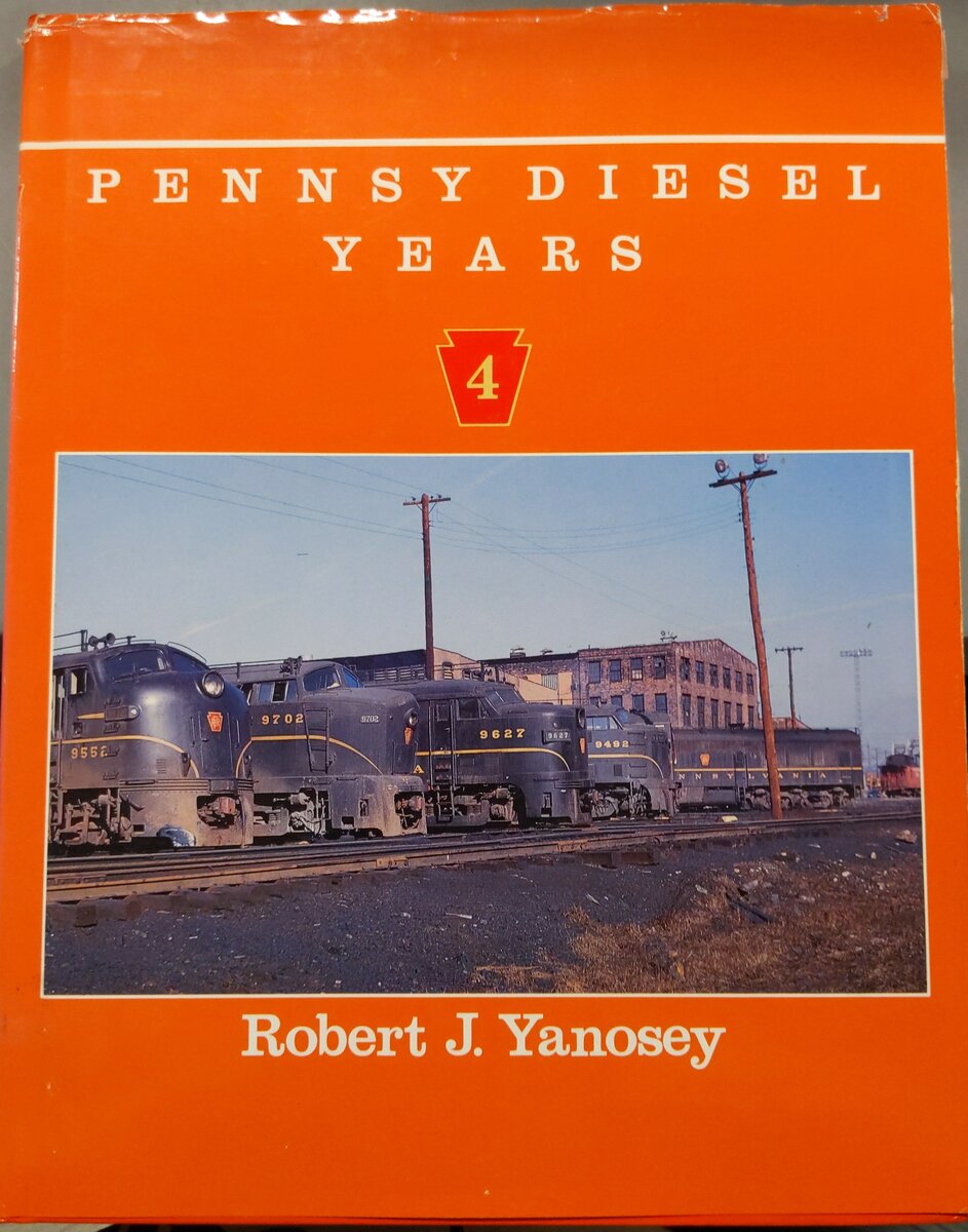 Pennsy Diesel Years, Vol. 4 Hardcover Book By Robert J. Yanosey VG