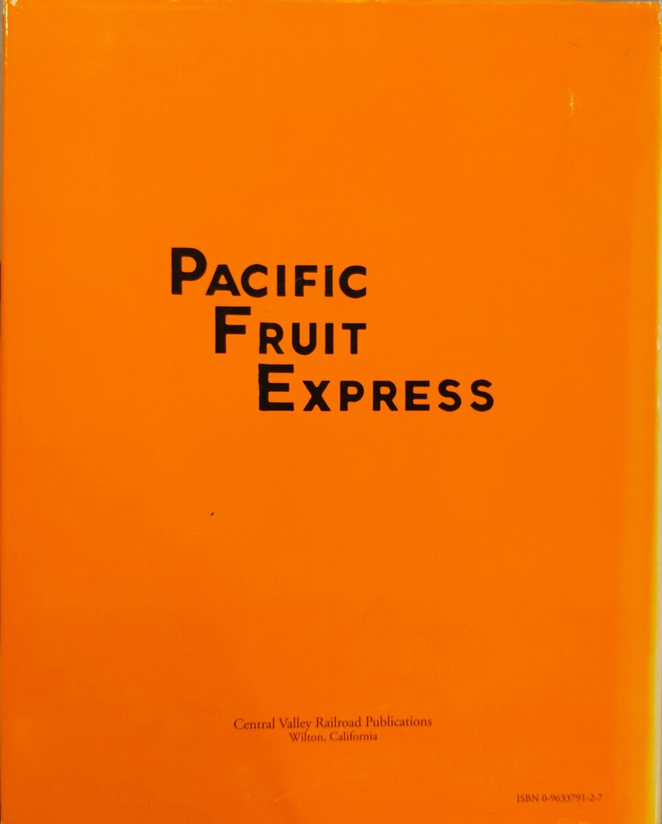 Pacific Fruit Express Hardcover Book By Anthony W Thompson VG