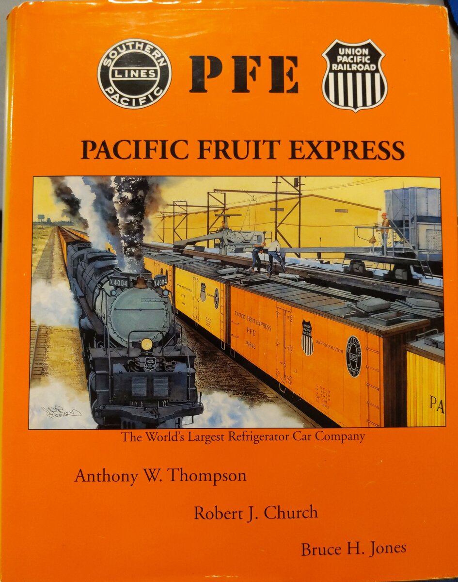 Pacific Fruit Express Hardcover Book By Anthony W Thompson VG