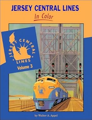 Jersey Central Lines in Color, Vol. 3 Hardcover Book By Walter A. Appel EX