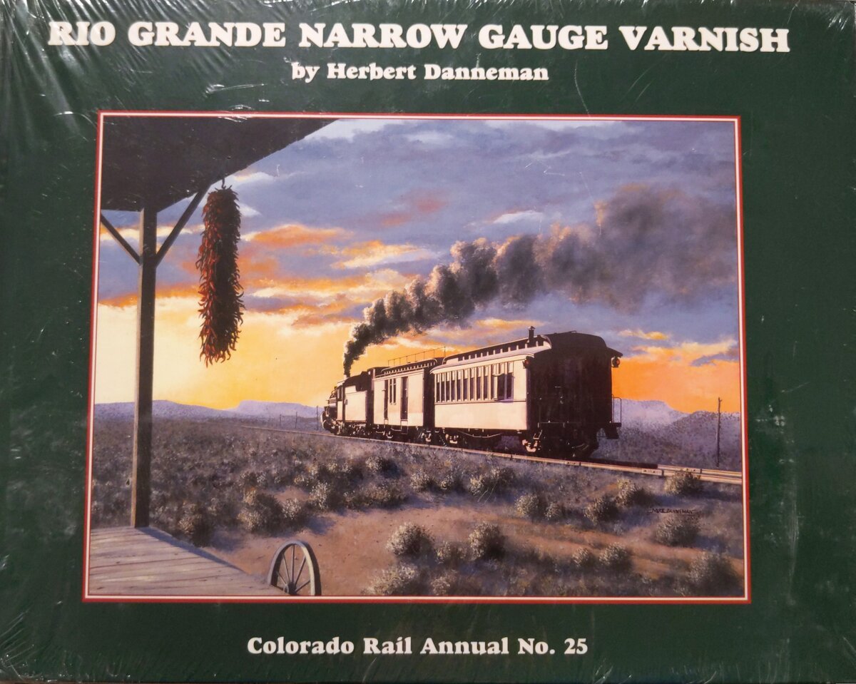 Colorado Rail Annual No. 25 Hardcover Book By Herbert Danneman MT
