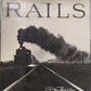 Rails by Don Ball Hardcover Book By Don Ball Jr