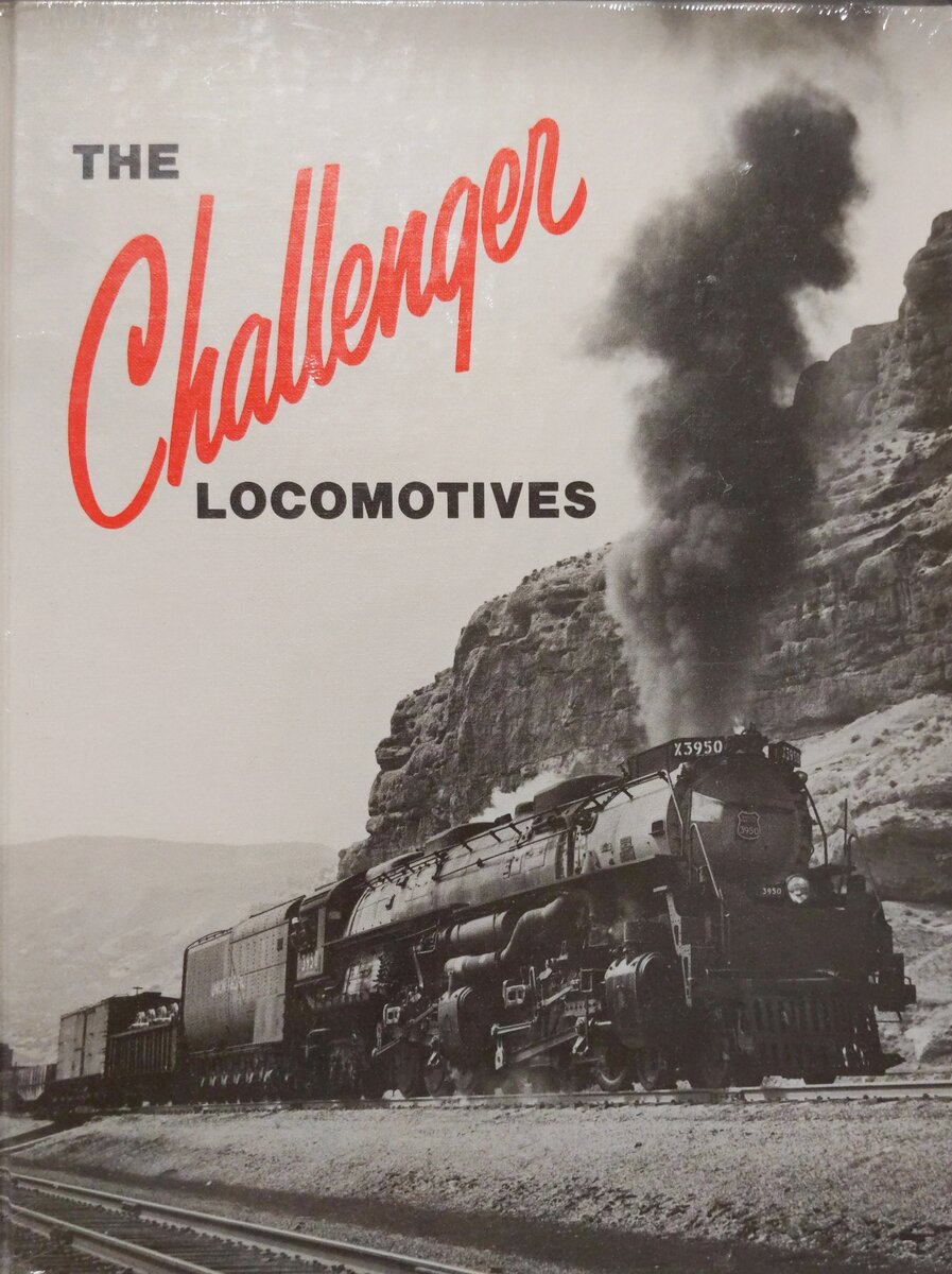 The Challenger Locomotives Hardcover Book By William W. Kratville MT