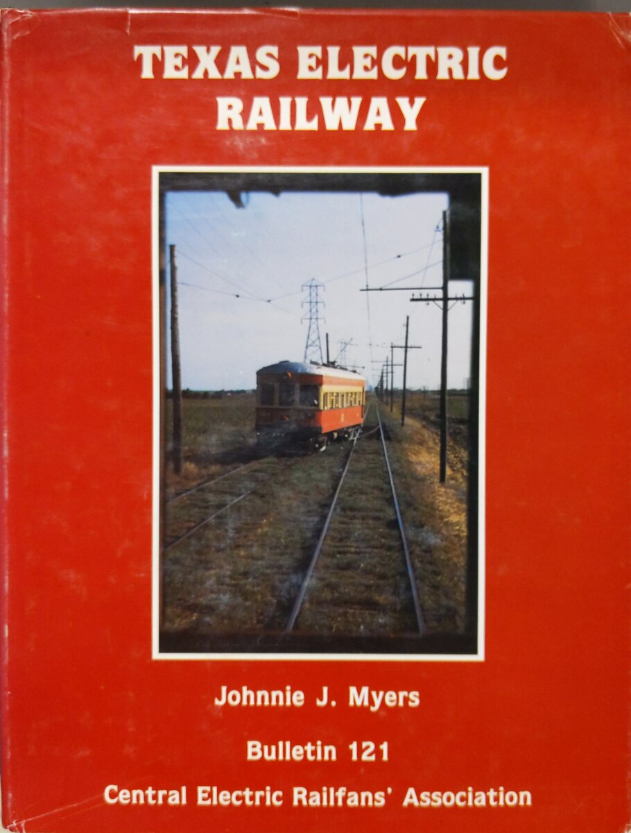 Texas Electric Railway Hardcover Book By Johnnie Myers VG
