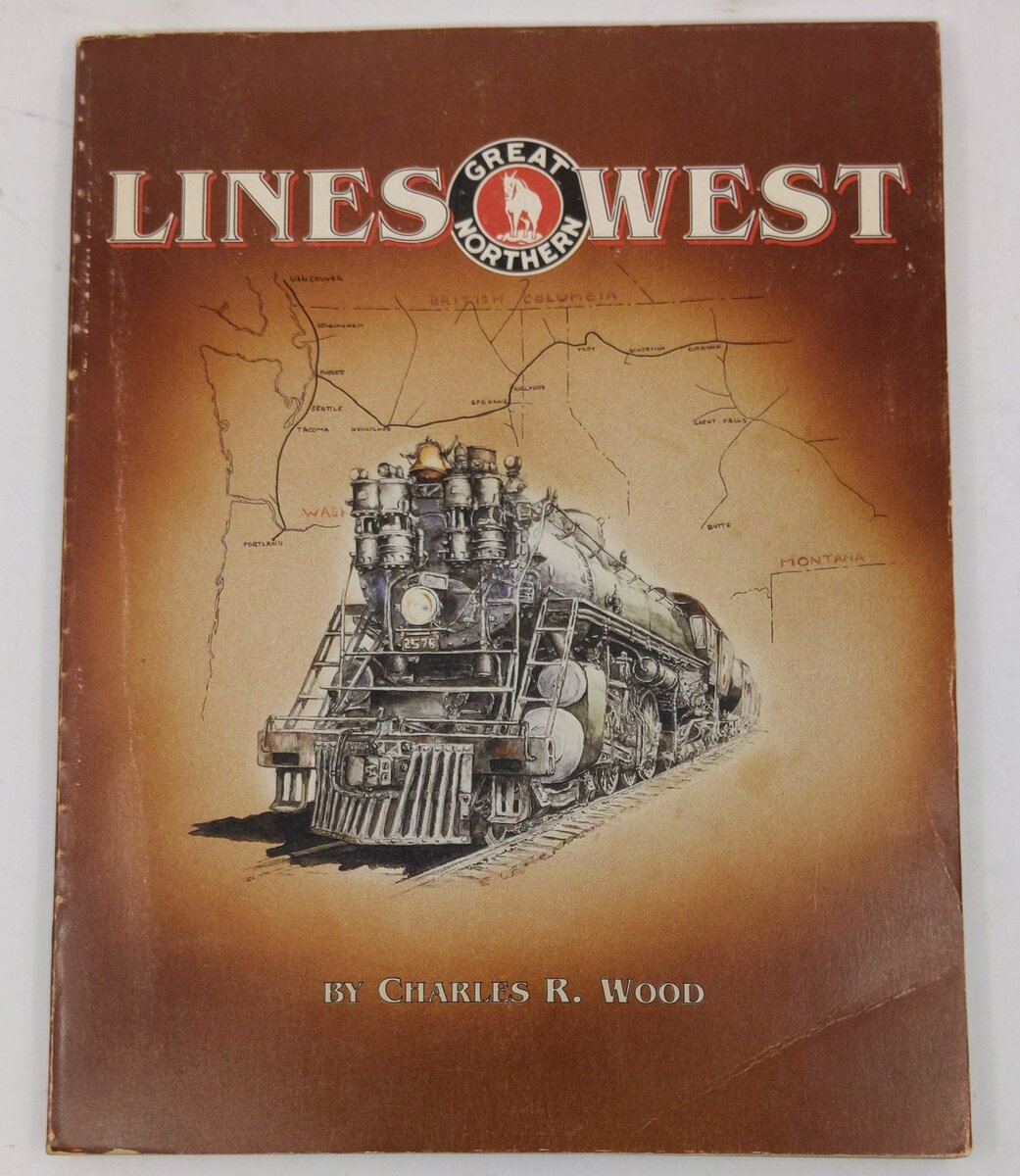 Great Northern Lines West  Paperback Book By Charles R. Wood VG