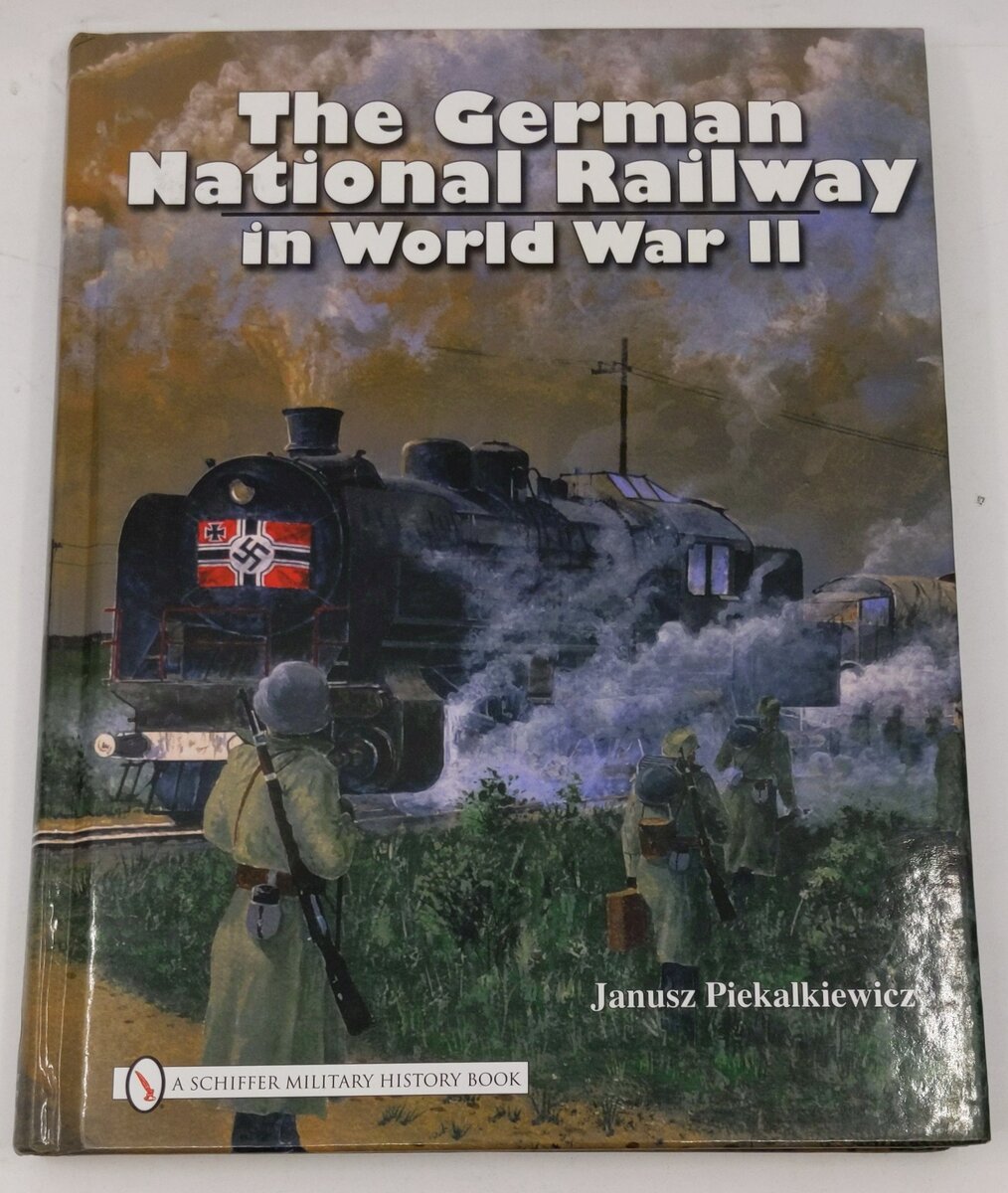 The German National Railway in World War II Hardcover Book Janusz Piekalkiewicz LN